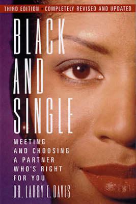 Black and Single: Meeting and Choosing a Partner Who's Right for You