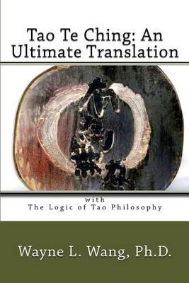 Tao Te Ching: An Ultimate Translation