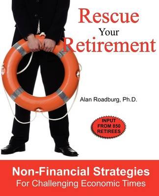 Rescue Your Retirement: Non-Financial Strategies for Challenging Economic Times