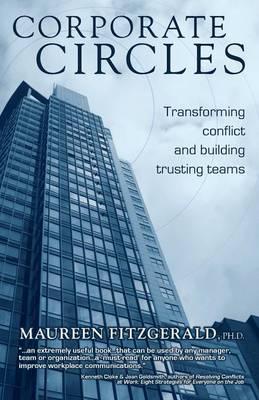Corporate Circles - Transforming Conflict and Building Trusting Teams