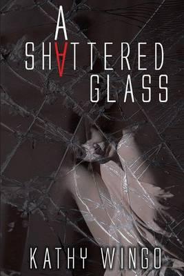 A Shattered Glass