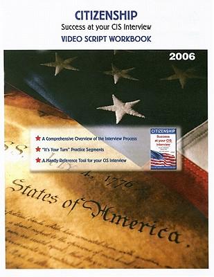 Citizenship Video Script Workbook: Success at Your Cis Interview