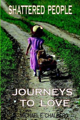 Shattered People: Journeys to Love