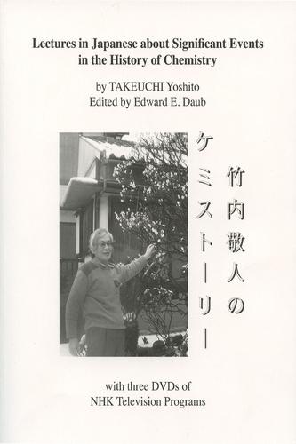 LECTURES IN JAPANESE ABOUT SIGNIFICANT EVENTS IN THE HISTORY OF CHEMISTRY WITH CD-ROM OF NHK TELEVISION PROGRAMS