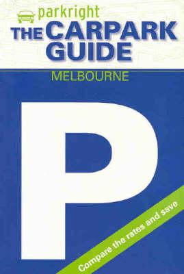 Parkright: The Carpark Guide - Melbourne