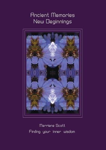 Ancient Memories, New Beginnings: Finding your inner wisdom