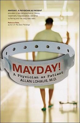 Mayday!: A Physician as Patient
