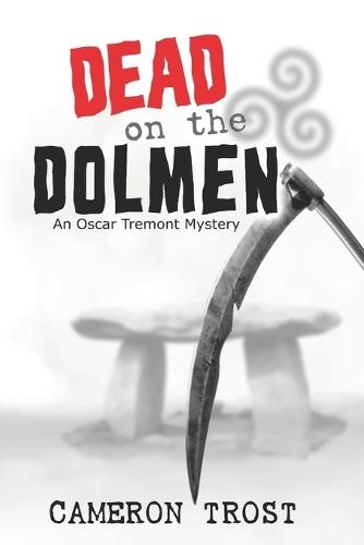 Dead on the Dolmen: An Oscar Tremont Mystery