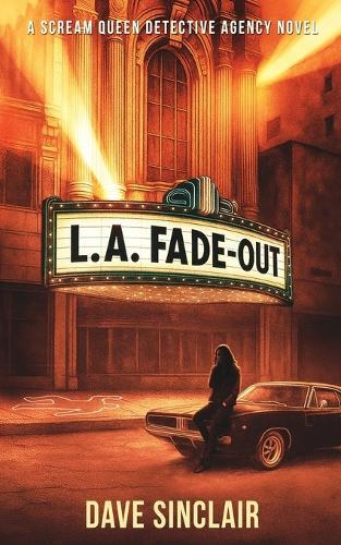 LA Fade Out: A Scream Queen Detective Agency Novel