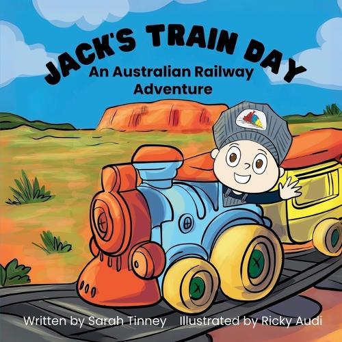 Jack's Train Day: An Australian railway adventure