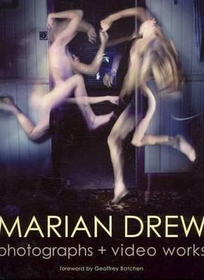 Marian Drew: Photographs + video works
