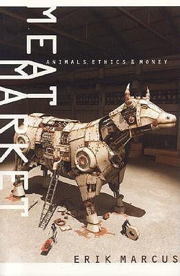 Meat Market: Animals, Ethics, & Money