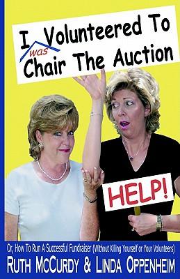 I (was) Volunteered to Chair The Auction- HELP