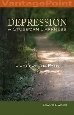 Depression: A Stubborn Darkness