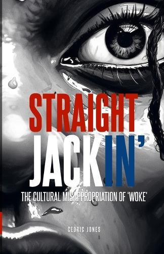 Straight Jackin': The Cultural Misappropriation of 'Woke'
