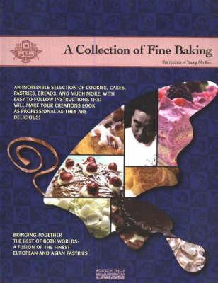 Collection of Fine Baking: The Recipes of Young Mo Kim