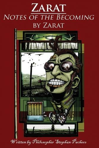 Zarat: Notes of the Becoming