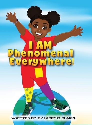 I AM Phenomenal Everywhere!