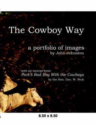 The Cowboy Way a Portfolio of Images