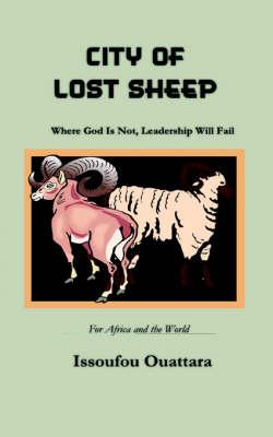 City of Lost Sheep: Where God Is Not, Leadership Will Fail