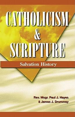 Catholicism and Scripture: Salvation History