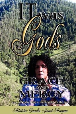 It Was God's Grace and Mercy