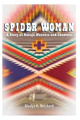 Spider Woman: A Story of Navajo Weavers and Chanters