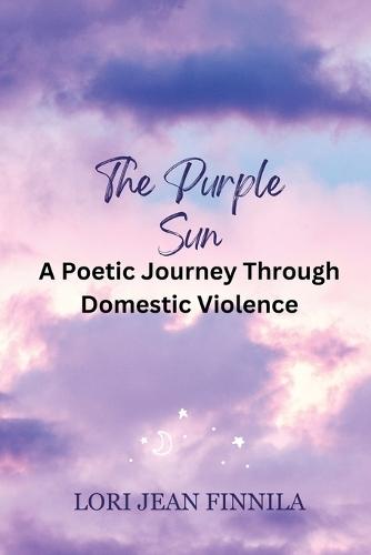 The Purple Sun: A Poetic Journey Through Domestic Violence