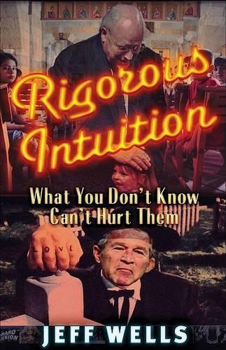 Rigorous Intuition: What You Don't Know Can't Hurt Them
