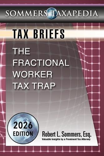The Fractional Worker Tax Trap: Tax Briefs