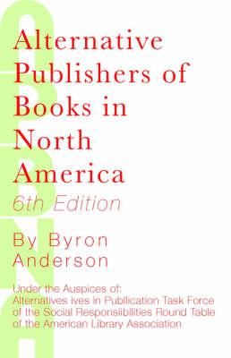 Alternative Publishers of Books in North America, 6th Edition