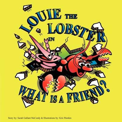 Louie the Lobster in What Is a Friend?