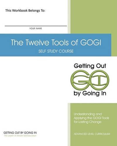 The Twelve Tools of GOGI: Self Study Course