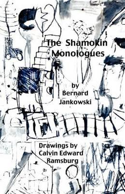 The Shamokin Monologues