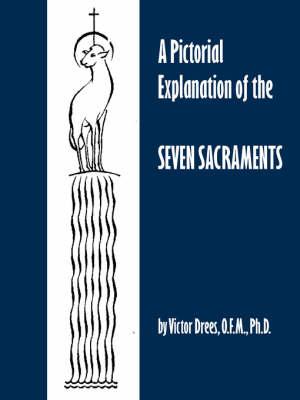 A Pictorial Explanation of the Seven Sacraments