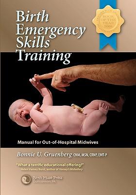 Birth Emergency Skills Training: Manual for Out-of-Hospital Midwives