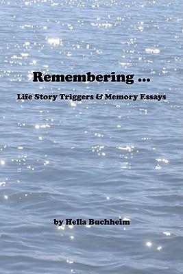Remembering...: Life Story Triggers and Memory Essays