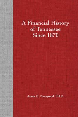 A Financial History of Tennessee Since 1870