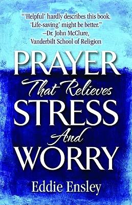 Prayer That Relieves Stress and Worry
