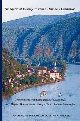 The Spiritual Journey Toward a Danube 7 Ordination