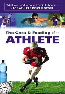 The Care and Feeding of an Athlete