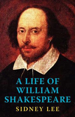 A Life of William Shakespeare