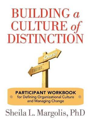 Building a Culture of Distinction: Participant Workbook