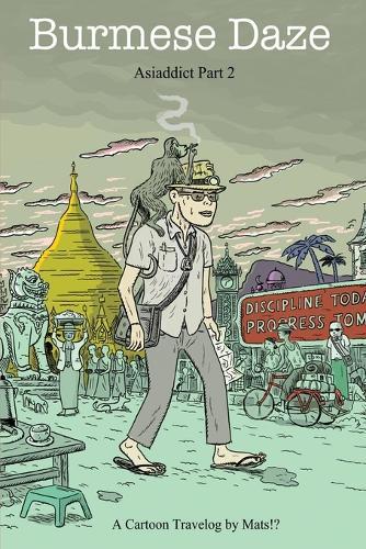 Burmese Daze: Asiaddict part 2
