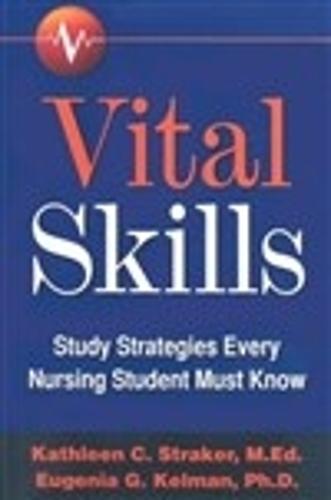 Vital Skills: Study Strategies Every Nursing Student Must Know