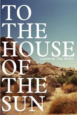 To the House of the Sun