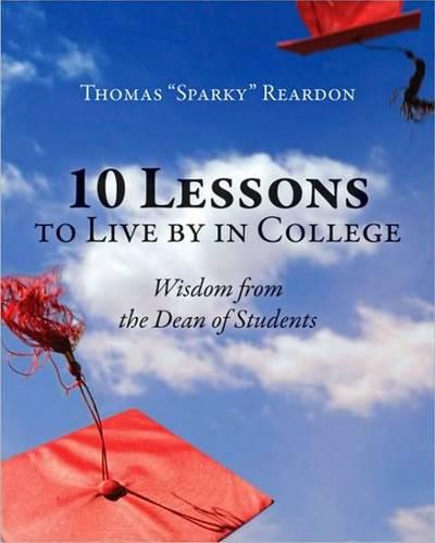 10 Lessons to Live by in College: Wisdom from the Dean of Students
