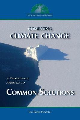 Combating Climate Change: A Transatlantic Approach to Common Solutions