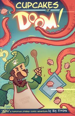 Cupcakes of Doom!: A Collection of Yarg! Piratey Comics
