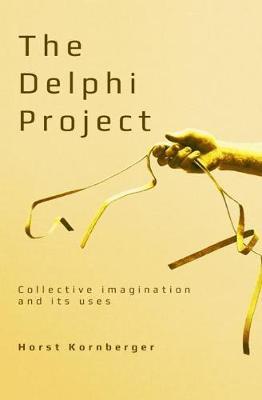 The Delphi Project: Collective Imagination and its Uses